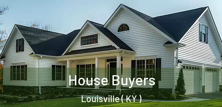 House Buyers Louisville ( KY )