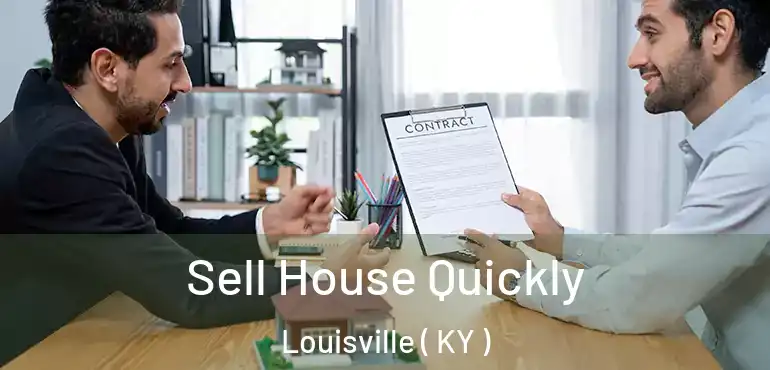  Sell House Quickly Louisville ( KY )